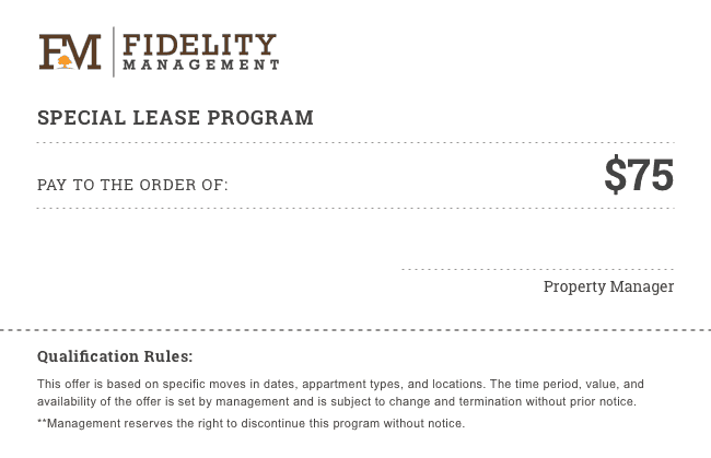 Fidelity Special Referral Program - $75 off Coupon - print this out and bring it to the property to redeem